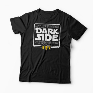 Tricou Come To The Dark Side We Have Beer