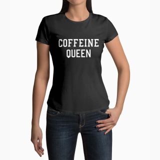 <span>Tricou Femei Personalizat</span> Coffeine Queen