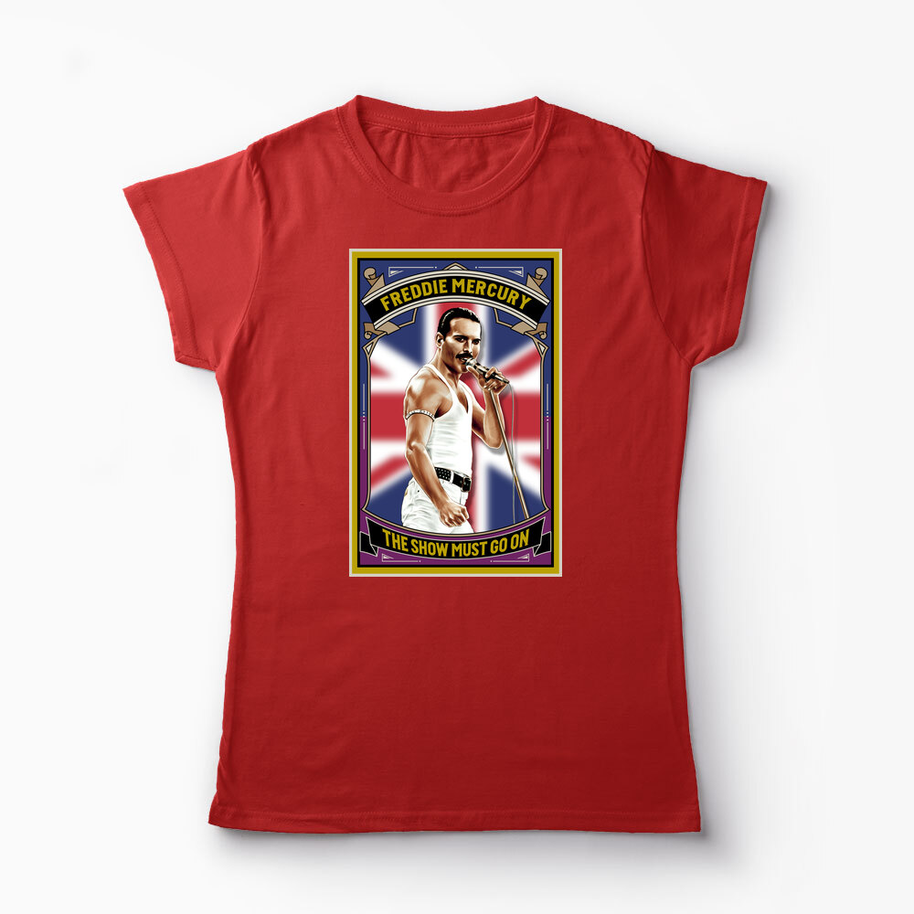 Tricou Personalizat The Show Must Go On - Freddie Mercury - Femei-Roșu