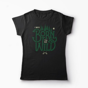 Tricou Born To Be Wild - Femei-Negru