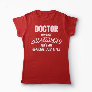 Tricou Doctor - Superhero - Femei-Roșu