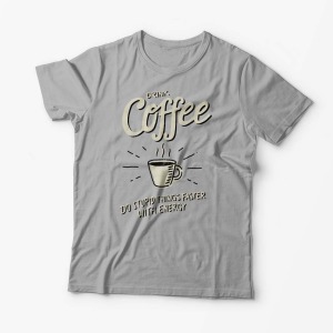 Tricou Drink Coffee - Bărbați-Gri