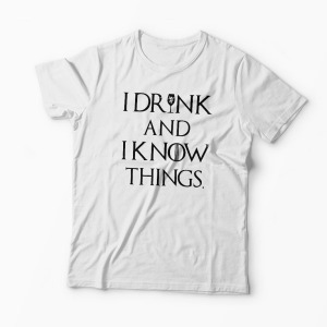 Tricou I Drink And I Know Things - Bărbați-Alb