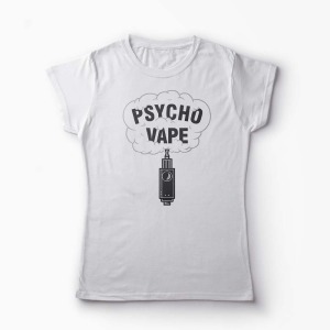 Tricou Personalizat Psycho Vape - Femei-Alb