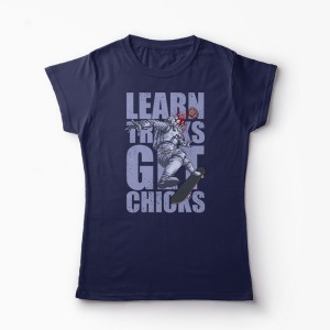 Tricou Skateboard Learn Tricks Get Chicks - Femei-Bleumarin