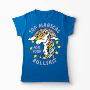 Unicorn Too Magical For Your Bullshit - Femei-Albastru Regal