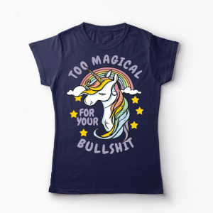 Unicorn Too Magical For Your Bullshit - Femei-Bleumarin