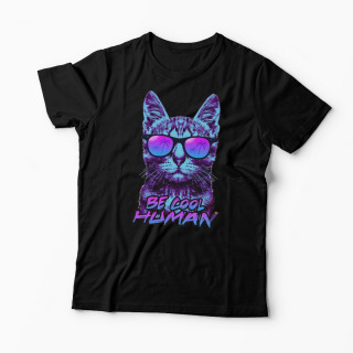 Tricou Pisică - Be Cool Human