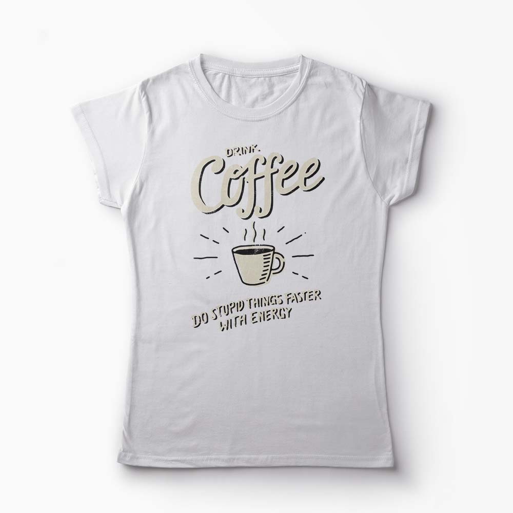 Tricou Drink Coffee - Femei-Alb
