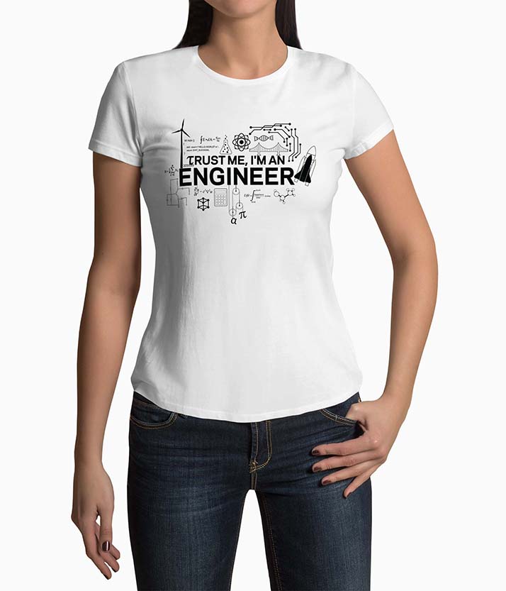 Tricou Femei Personalizat Trust Me I'm An Engineer