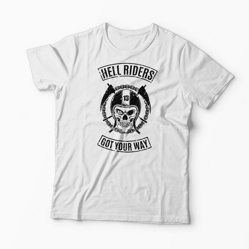 Tricou Hell Riders Got Your Way
