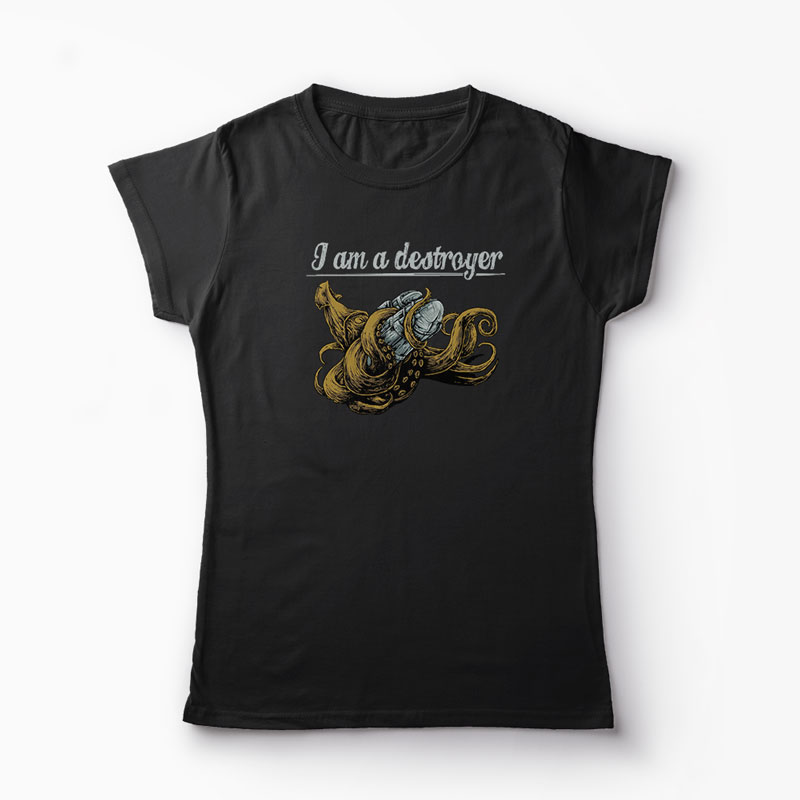 Tricou I Am a Destroyer - Femei-Negru