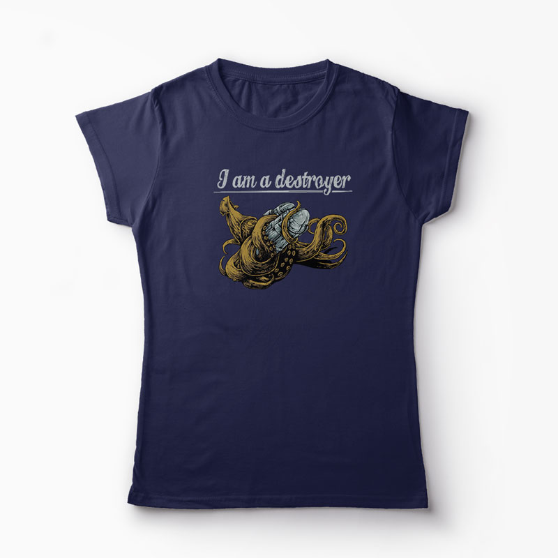 Tricou I Am a Destroyer - Femei-Bleumarin