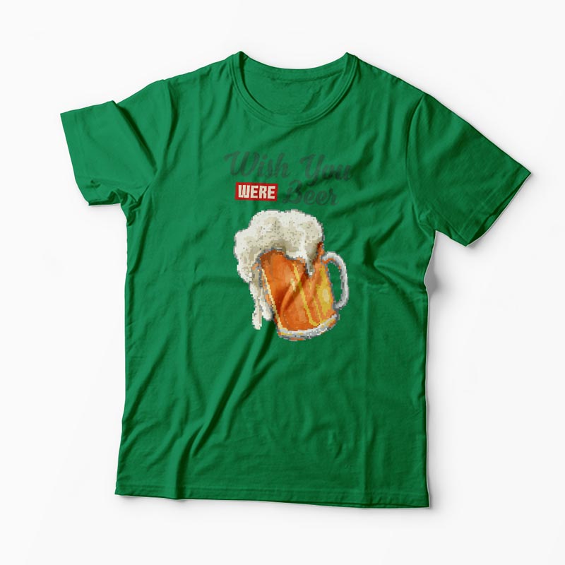 Tricou Mi-as fi dorit sa fii o bere - Bărbați-Verde