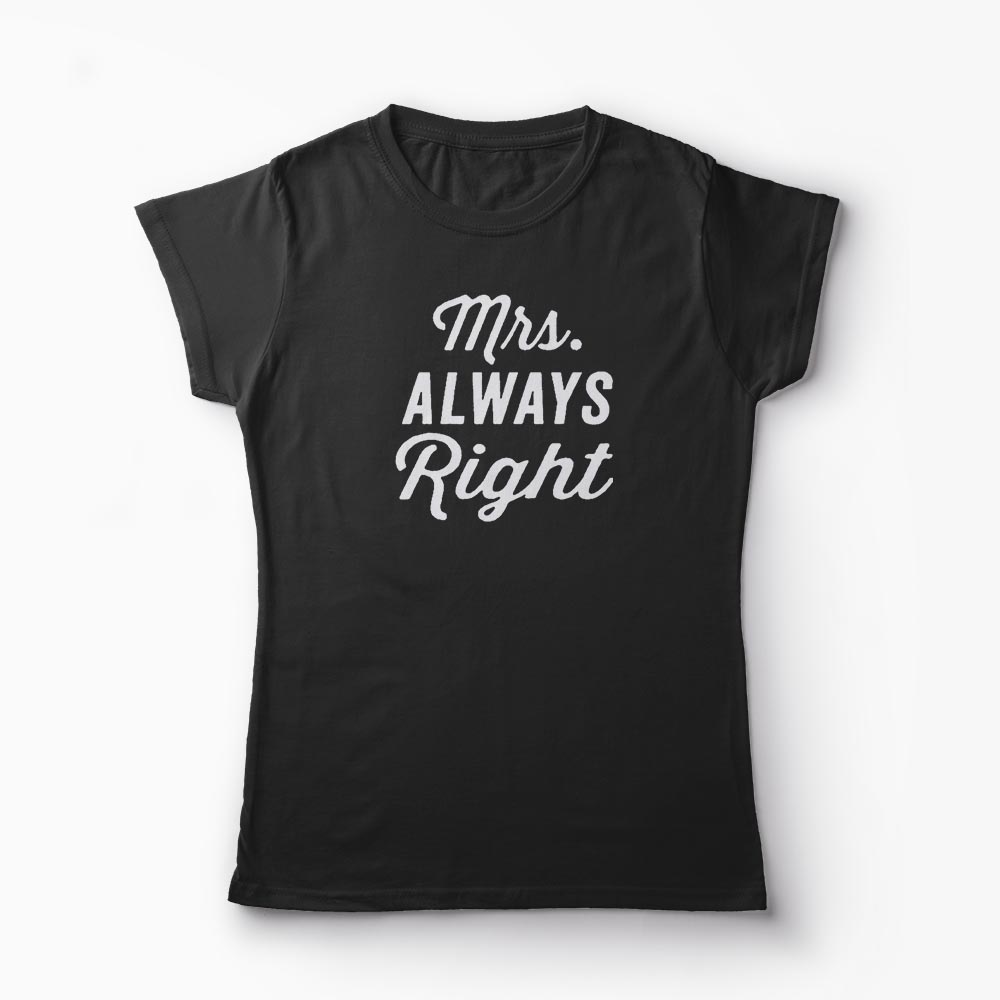 Tricou Cupluri Mr Never Right - Mrs Always Right - Femei-Negru