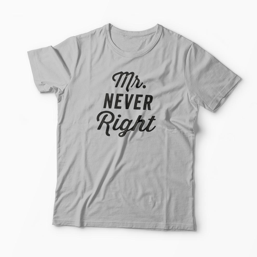 Tricou Cupluri Mr Never Right - Mrs Always Right - Bărbați-Gri