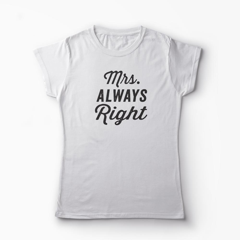 Tricou Cupluri Mr Never Right - Mrs Always Right - Femei-Alb