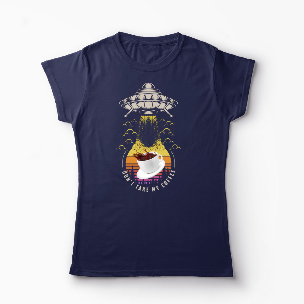 Tricou Nu-mi Lua Cafeaua - Femei-Bleumarin