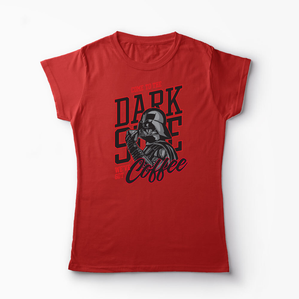 Tricou Personalizat Come To The Dark Side We've Got Coffee - Femei-Roșu