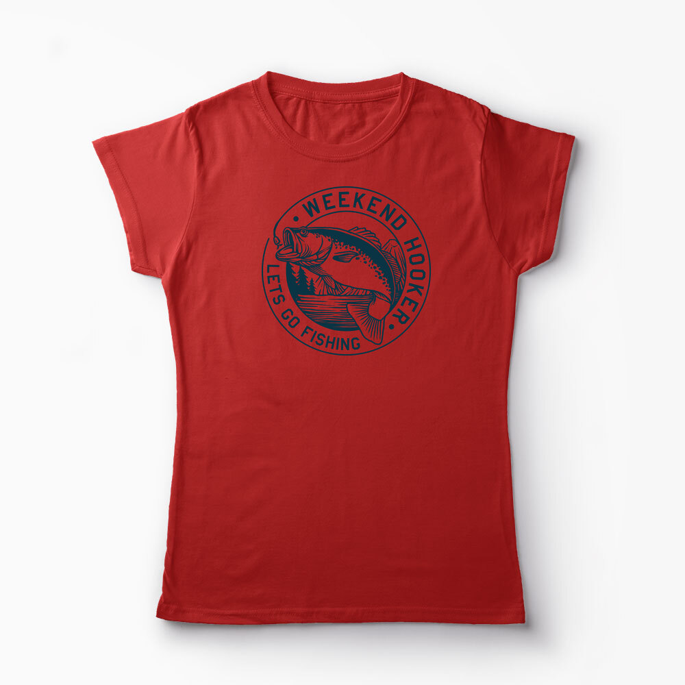 Tricou Personalizat Să Mergem La Pescuit-Weekend Hooker - Femei-Roșu