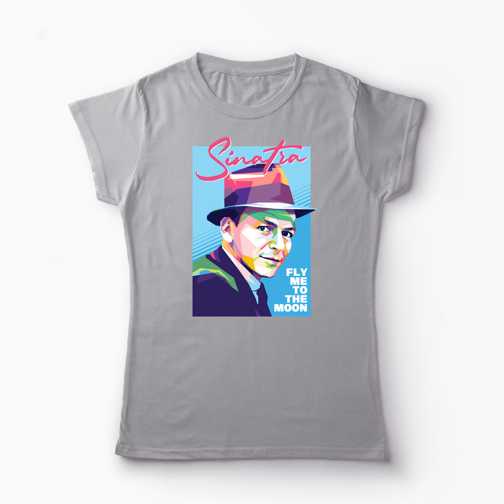 Tricou Personalizat Sinatra - Fly Me To The Moon - Femei-Gri