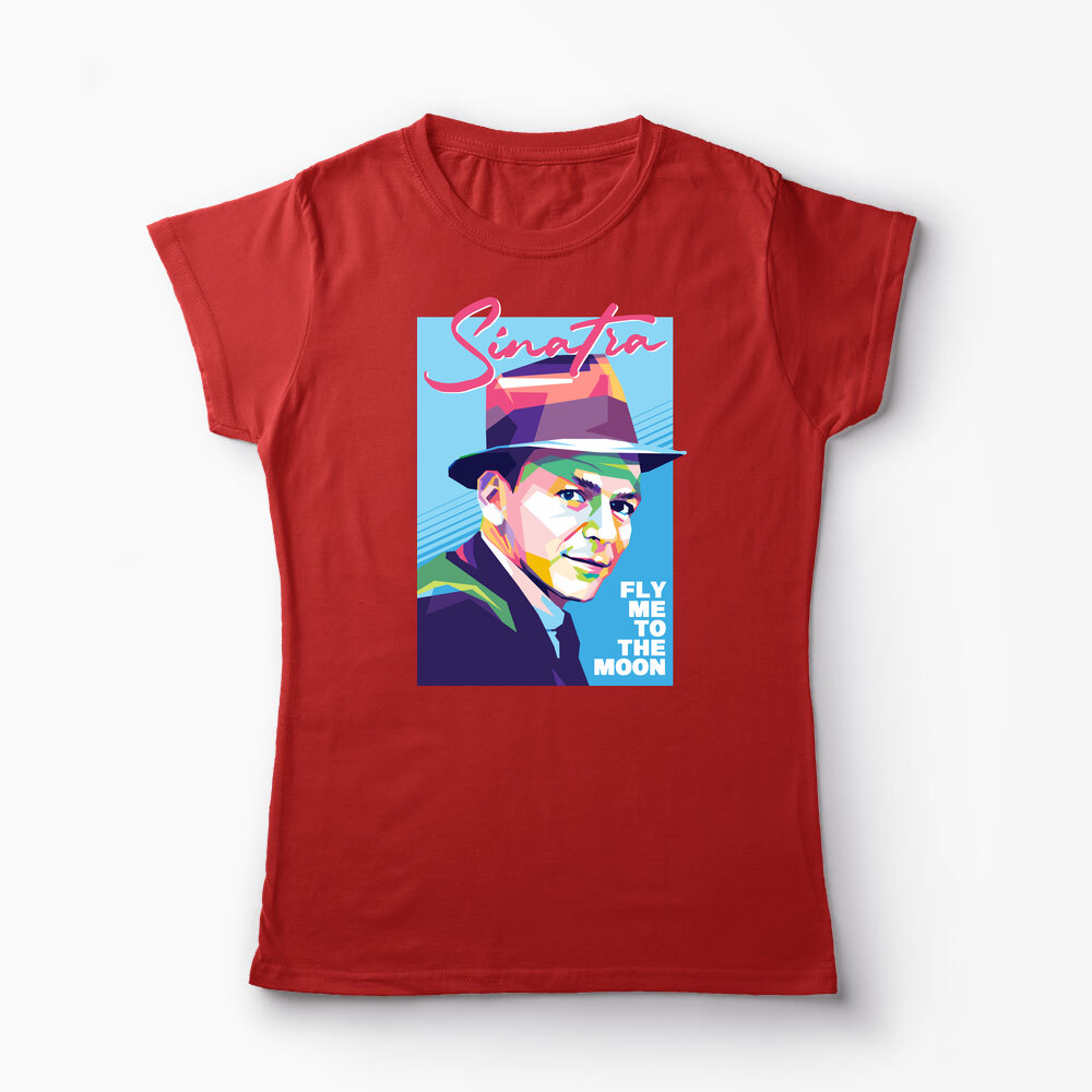 Tricou Personalizat Sinatra - Fly Me To The Moon - Femei-Roșu