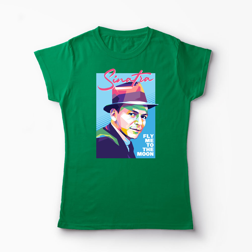 Tricou Personalizat Sinatra - Fly Me To The Moon - Femei-Verde