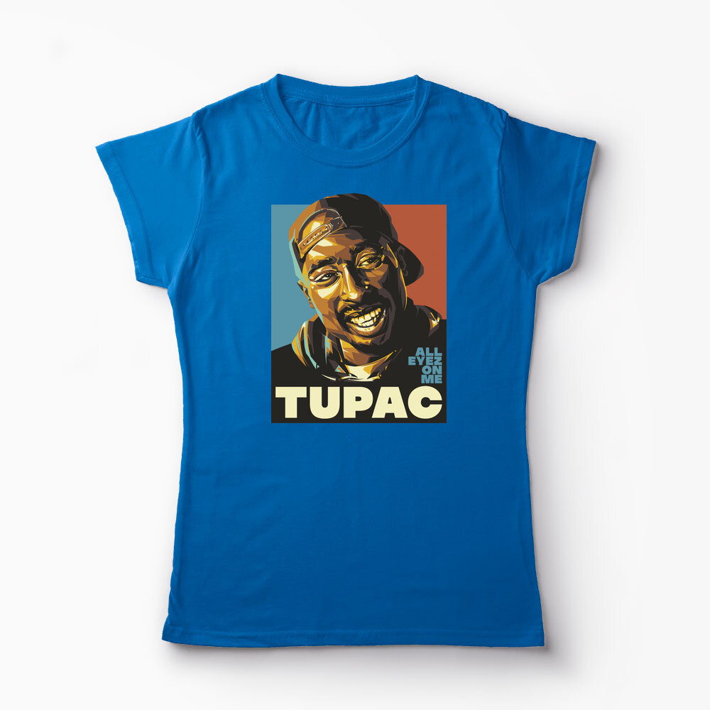 Tricou Personalizat Tupac All Eyez On Me - Femei-Albastru Regal
