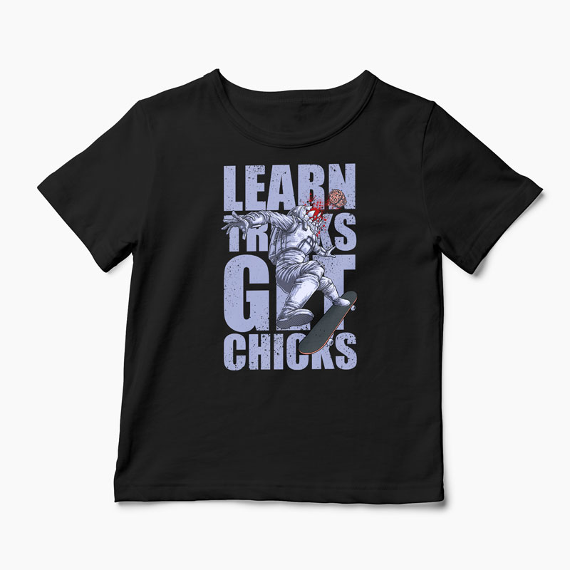 Tricou Skateboard Learn Tricks Get Chicks - Copii-Negru