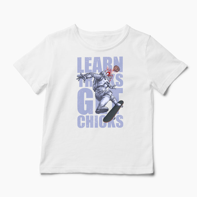 Tricou Skateboard Learn Tricks Get Chicks - Copii-Alb