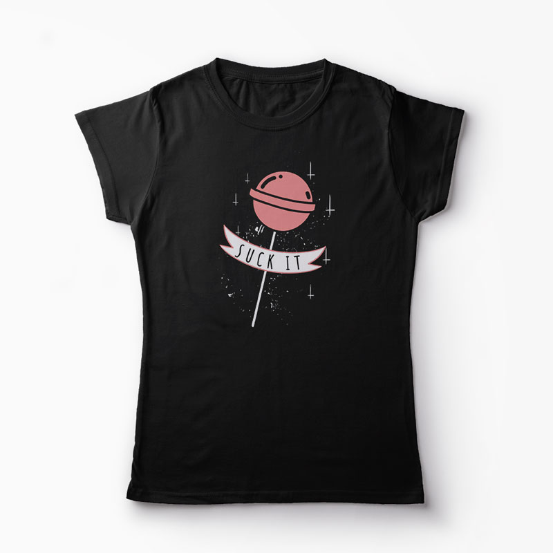 Tricou Suck It - Femei-Negru