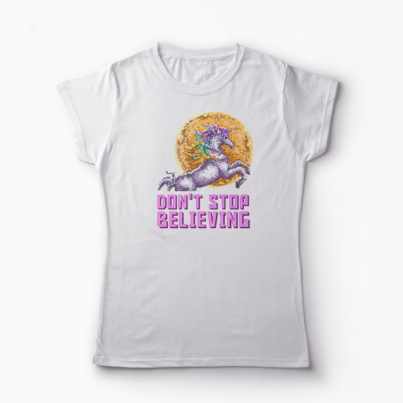 Tricou Unicorn Don't Stop Believing - Femei-Alb