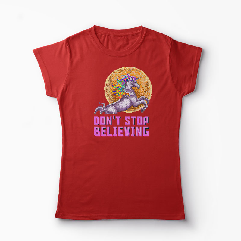 Tricou Unicorn Don't Stop Believing - Femei-Roșu