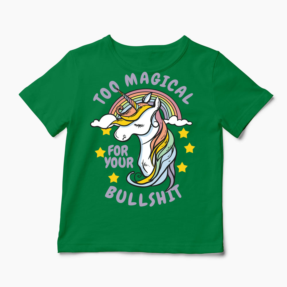 Unicorn Too Magical For Your Bullshit - Copii-Verde